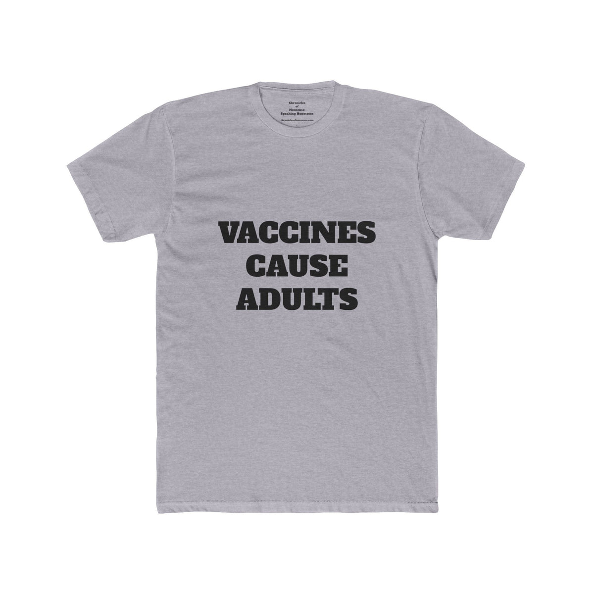 Vaccines Cause Adults T-Shirt — Bold Political Statement Tee