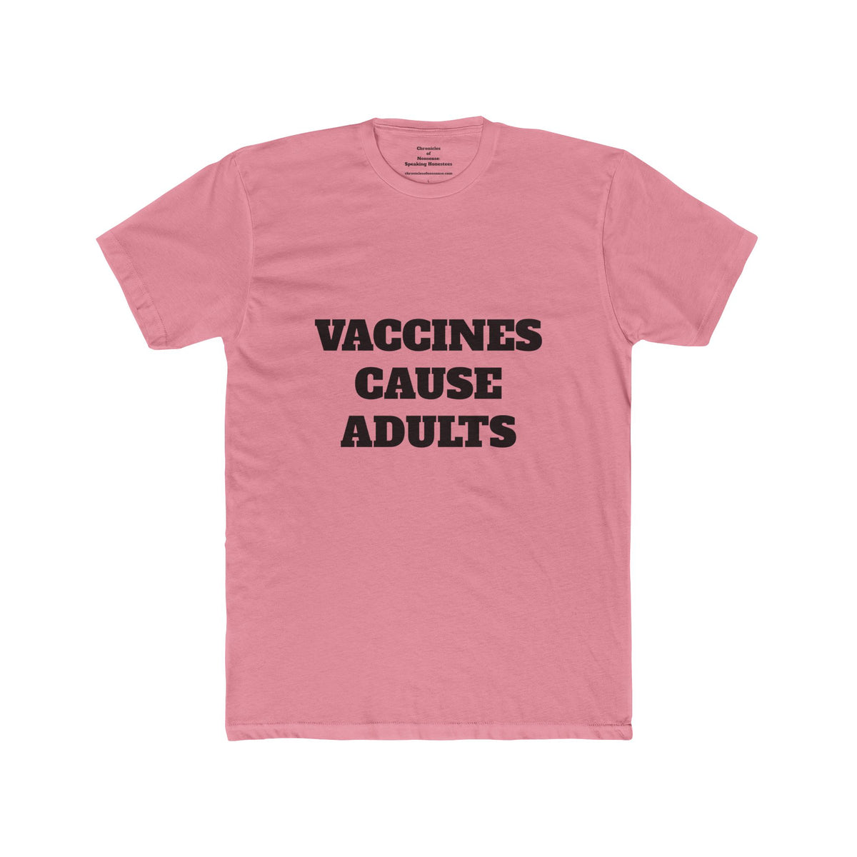 Vaccines Cause Adults T-Shirt — Bold Political Statement Tee
