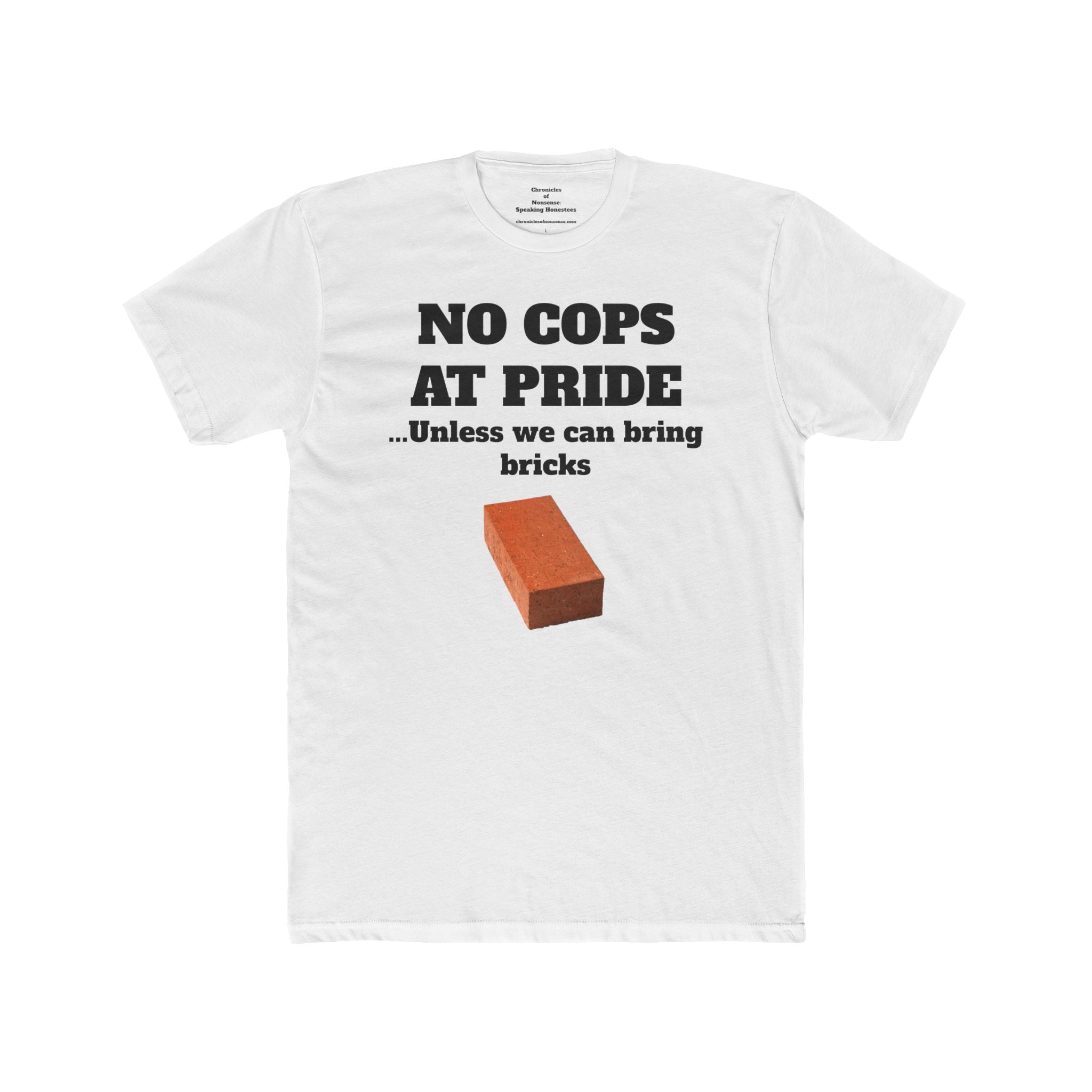 No Cops at Pride T-Shirt — "Unless We Can Bring Bricks" Protest Tee