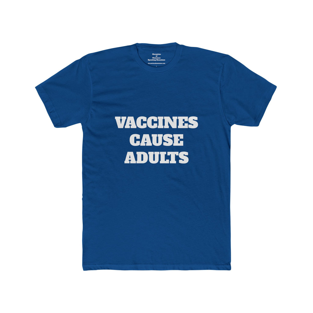 Vaccines Cause Adults T-Shirt — Bold Political Statement Tee