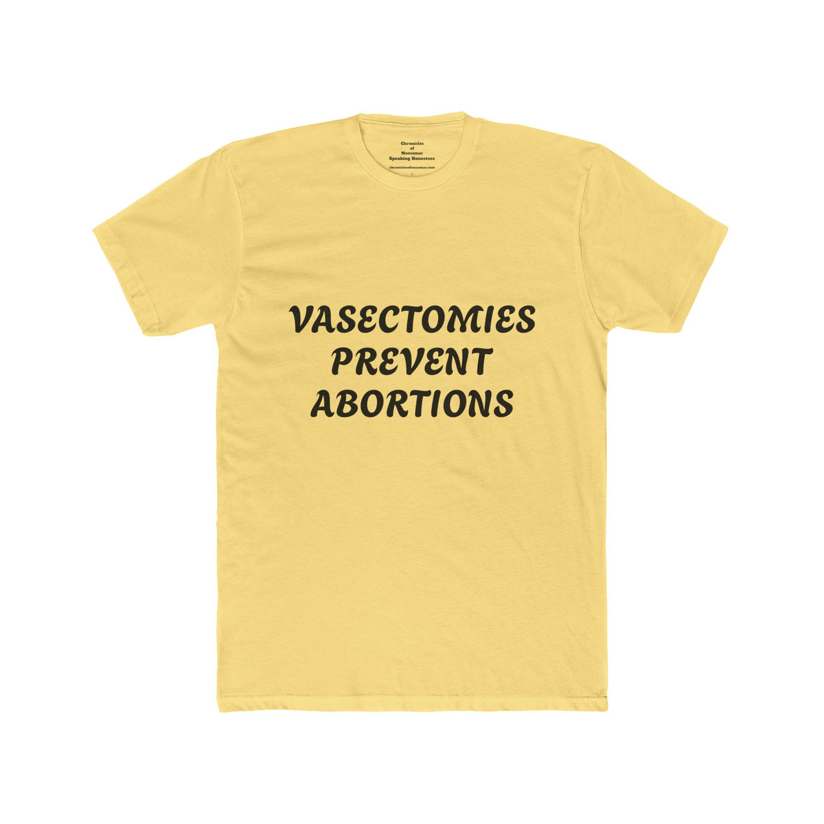 Vasectomies Prevent Abortions Tee — Pro-Choice Men's Statement T-Shirt