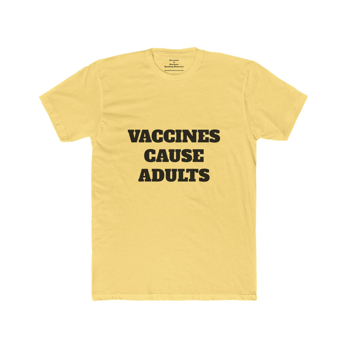 Vaccines Cause Adults T-Shirt — Bold Political Statement Tee