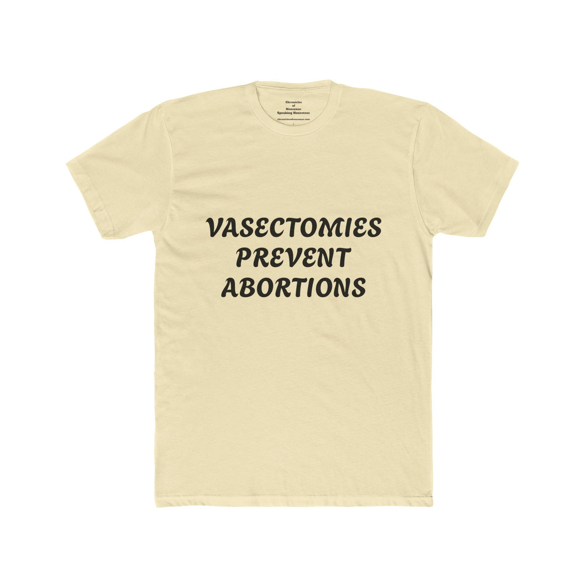 Vasectomies Prevent Abortions Tee — Pro-Choice Men's Statement T-Shirt