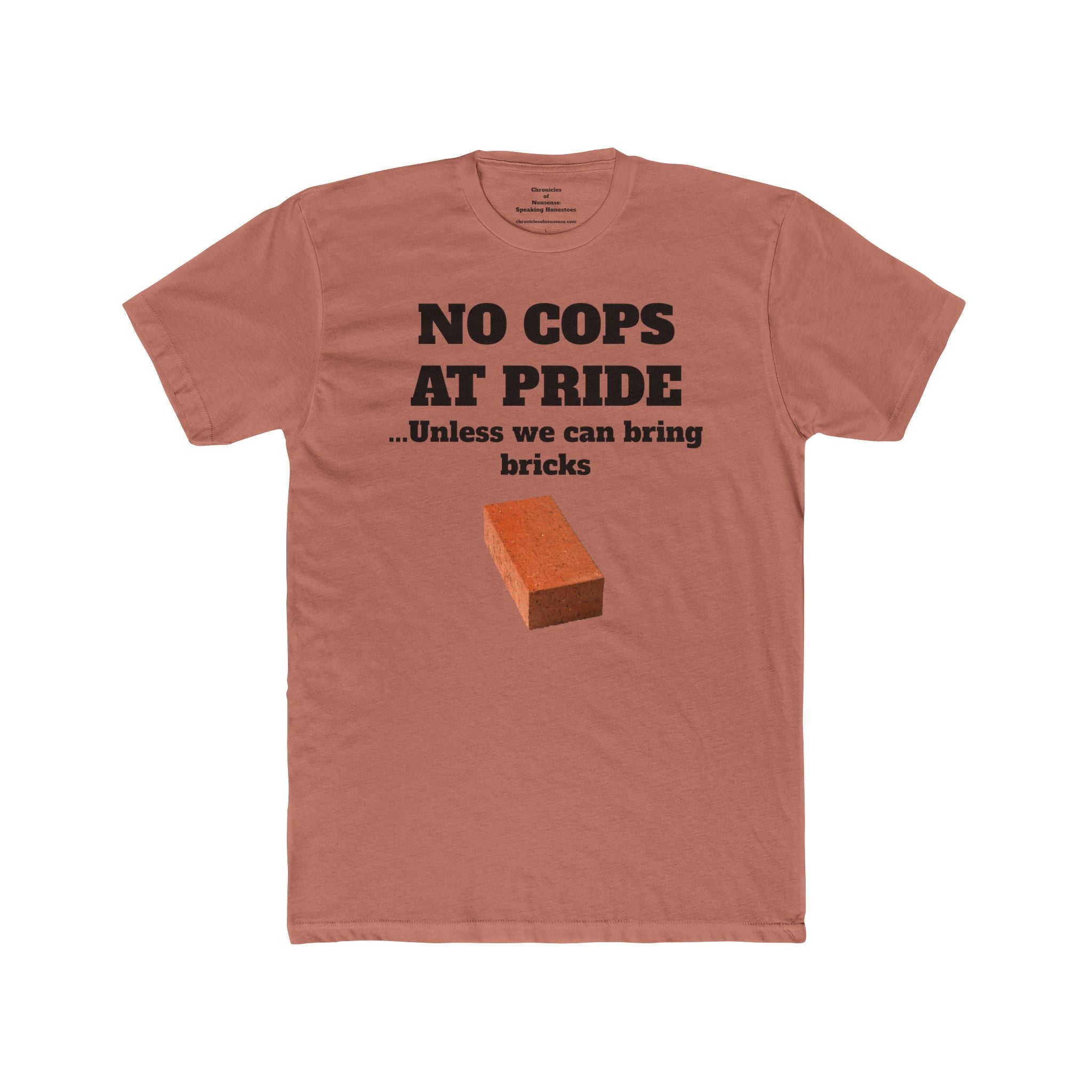 No Cops at Pride T-Shirt — "Unless We Can Bring Bricks" Protest Tee