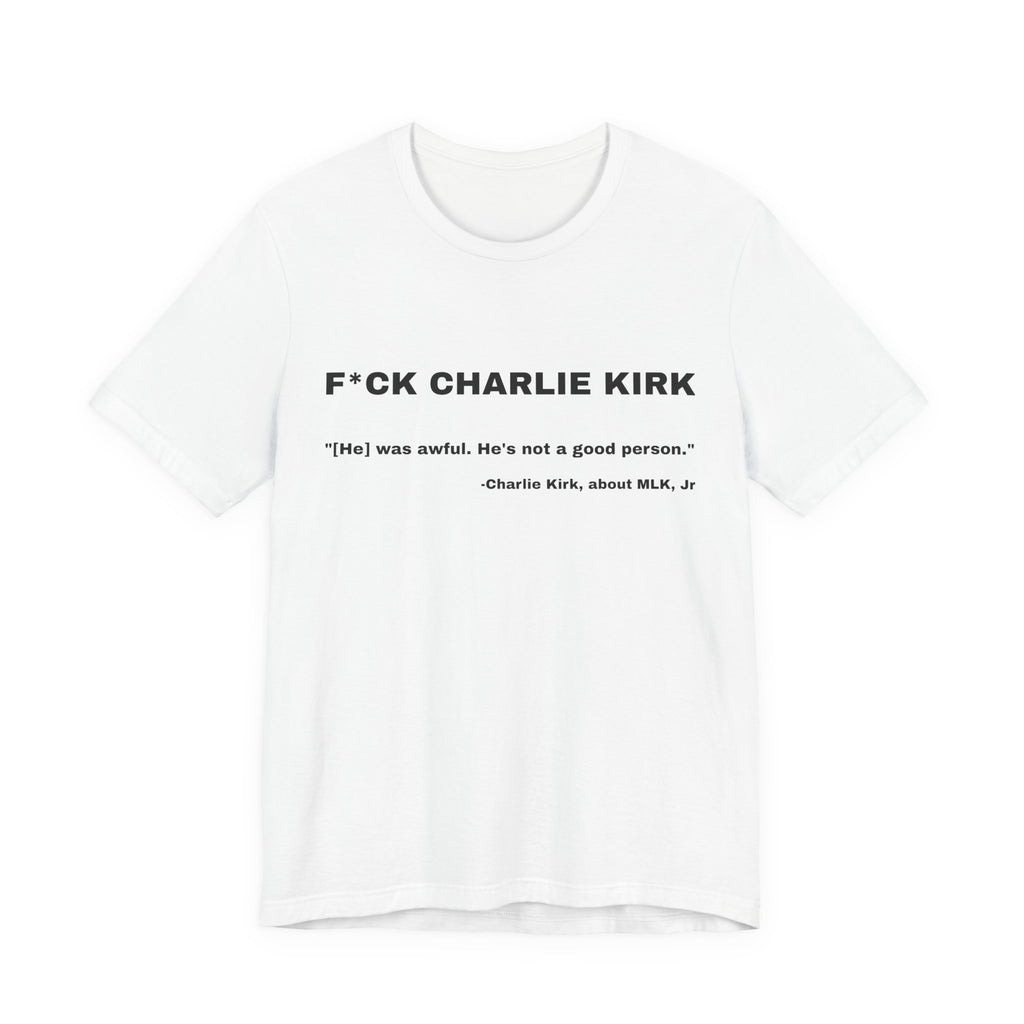CHARLIE KIRK: MLK Quote Shirt - Light