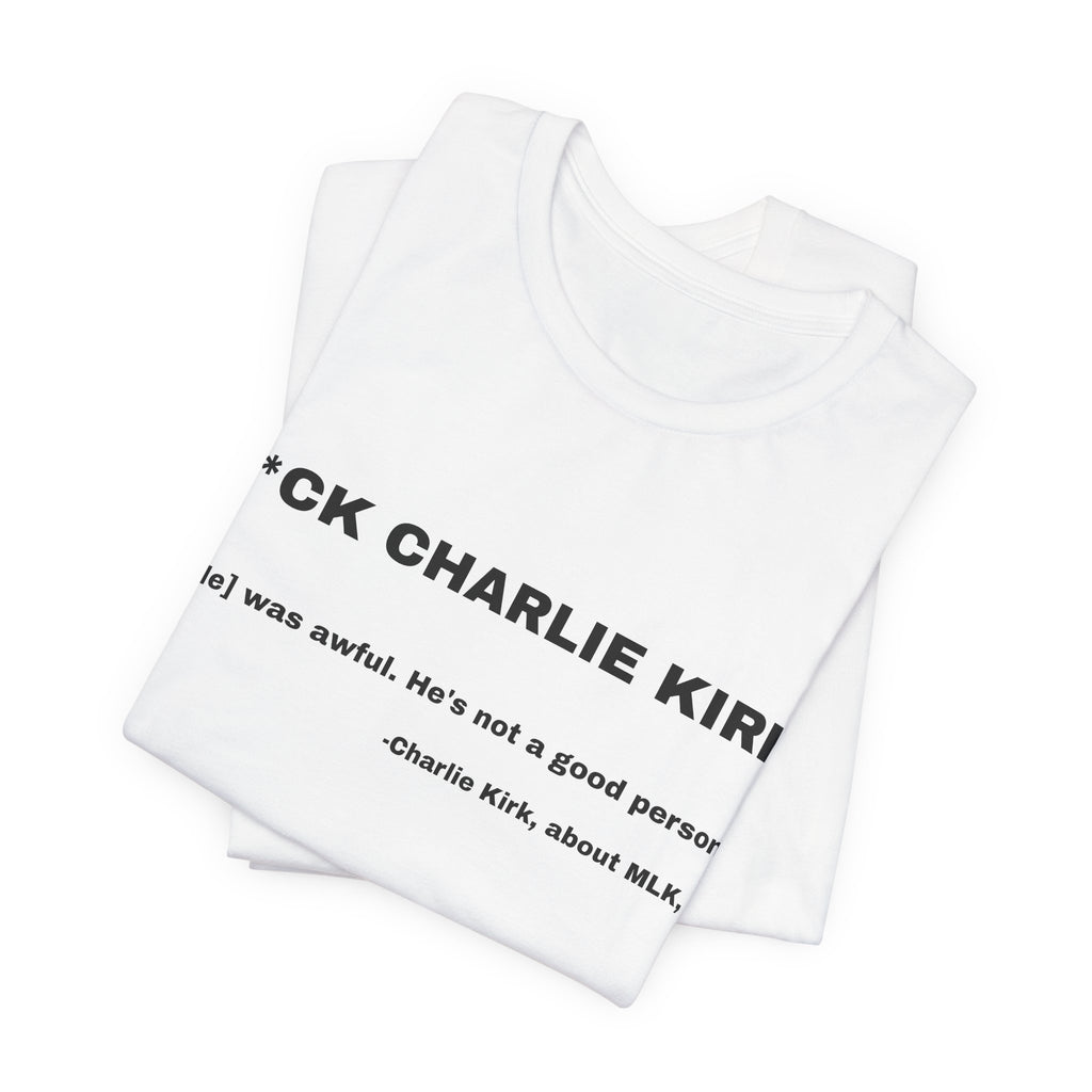 CHARLIE KIRK: MLK Quote Shirt - Light