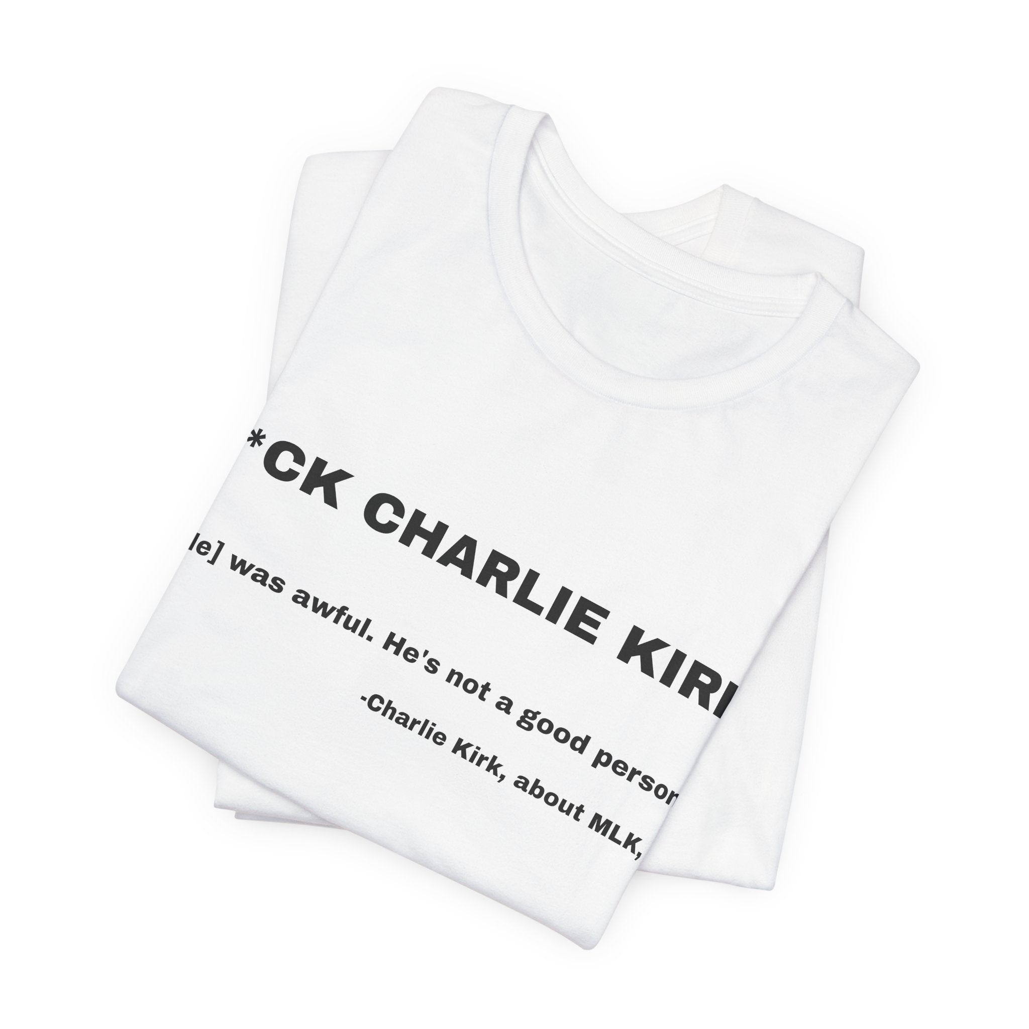 CHARLIE KIRK: MLK Quote Shirt - Light