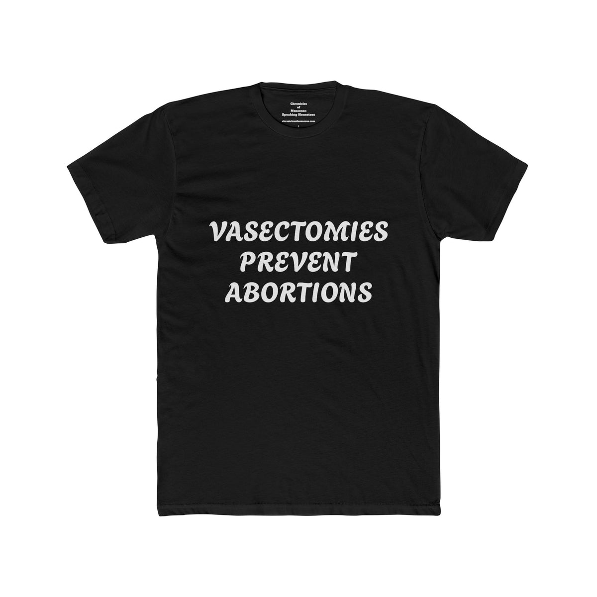 Vasectomies Prevent Abortions Tee — Pro-Choice Men's Statement T-Shirt