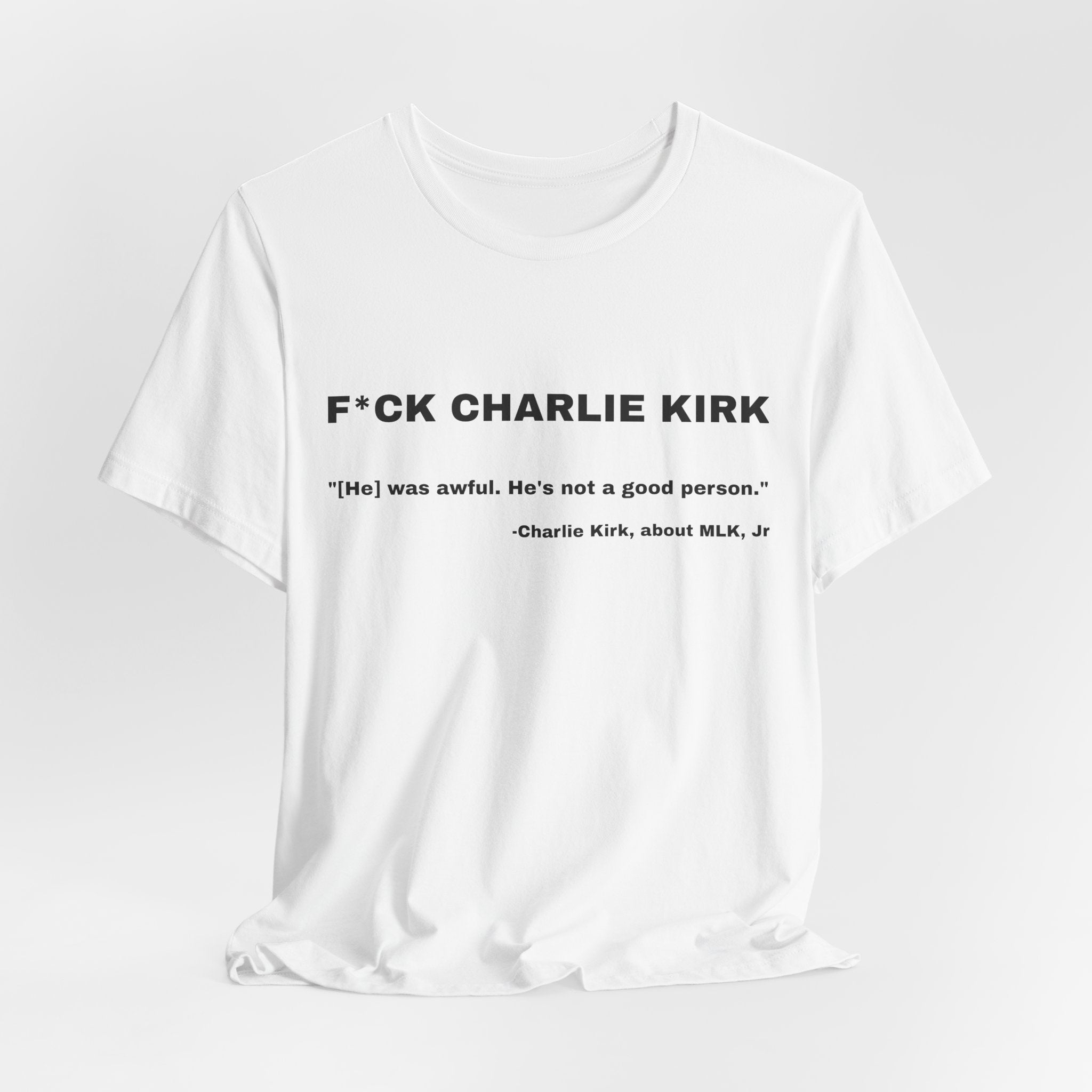 CHARLIE KIRK: MLK Quote Shirt - Light