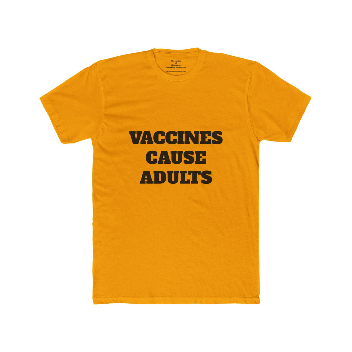 Vaccines Cause Adults T-Shirt — Bold Political Statement Tee