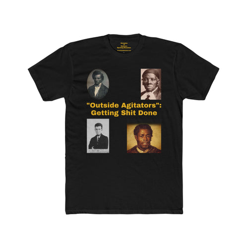 "Outside Agitators: Getting Shit Done" Graphic Shirt