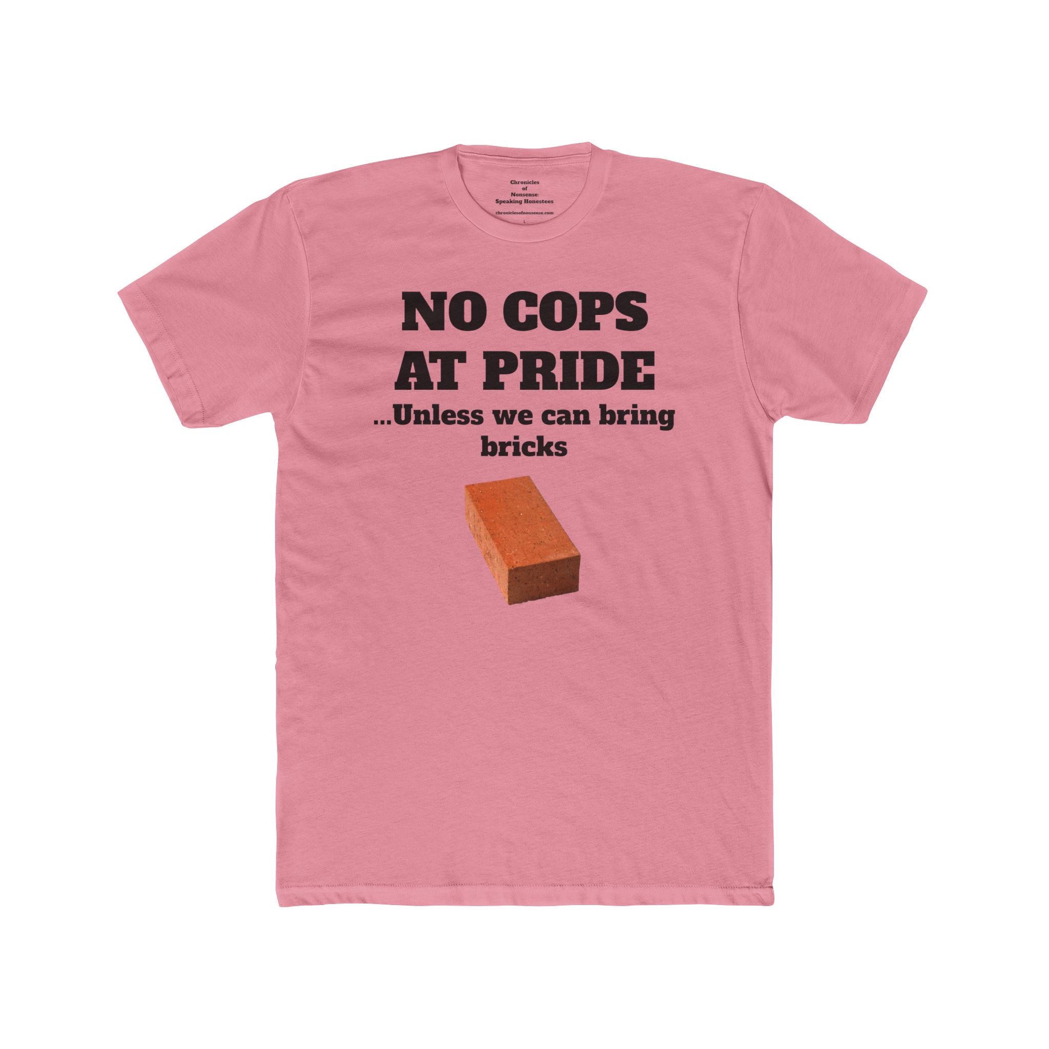 No Cops at Pride T-Shirt — "Unless We Can Bring Bricks" Protest Tee