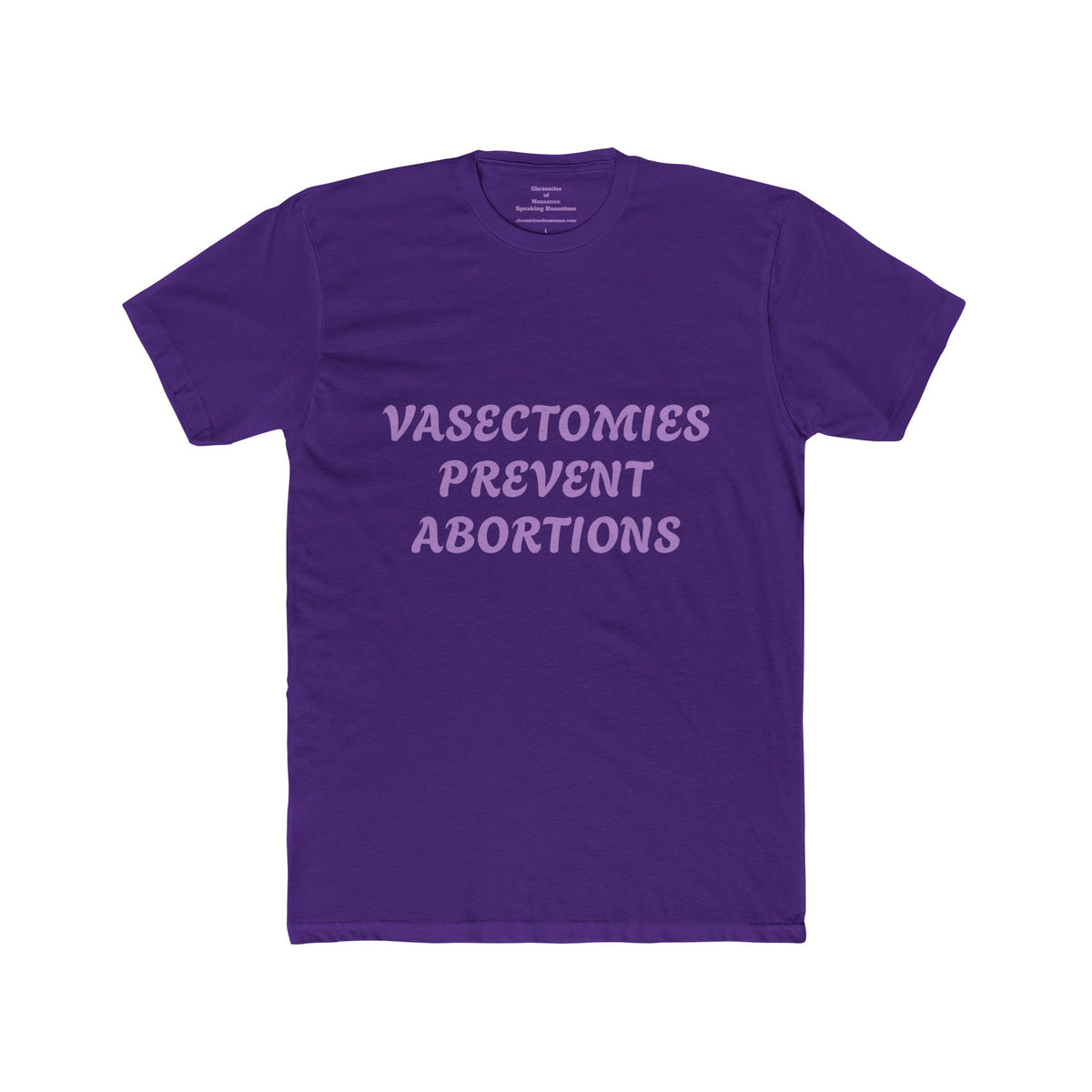 Vasectomies Prevent Abortions Tee — Pro-Choice Men's Statement T-Shirt