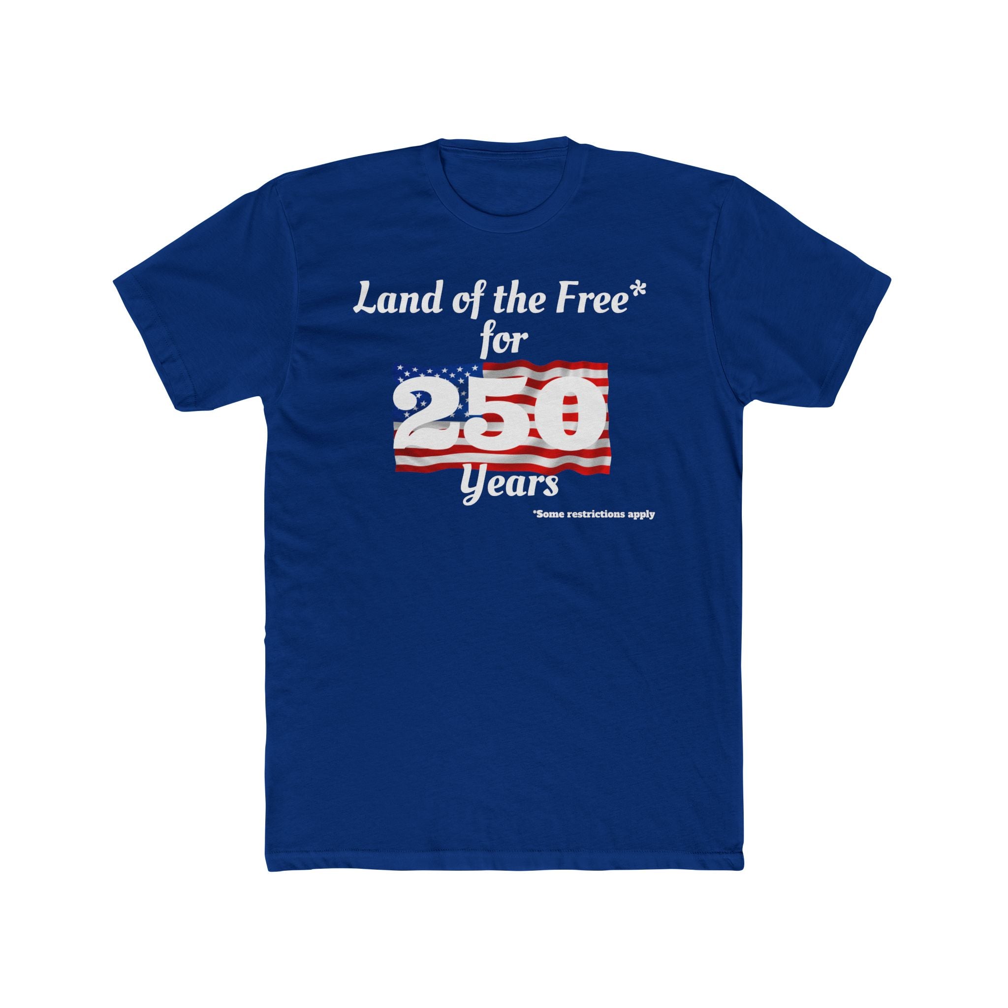 Patriotic 'Land of the Free for 250 Years' Tee