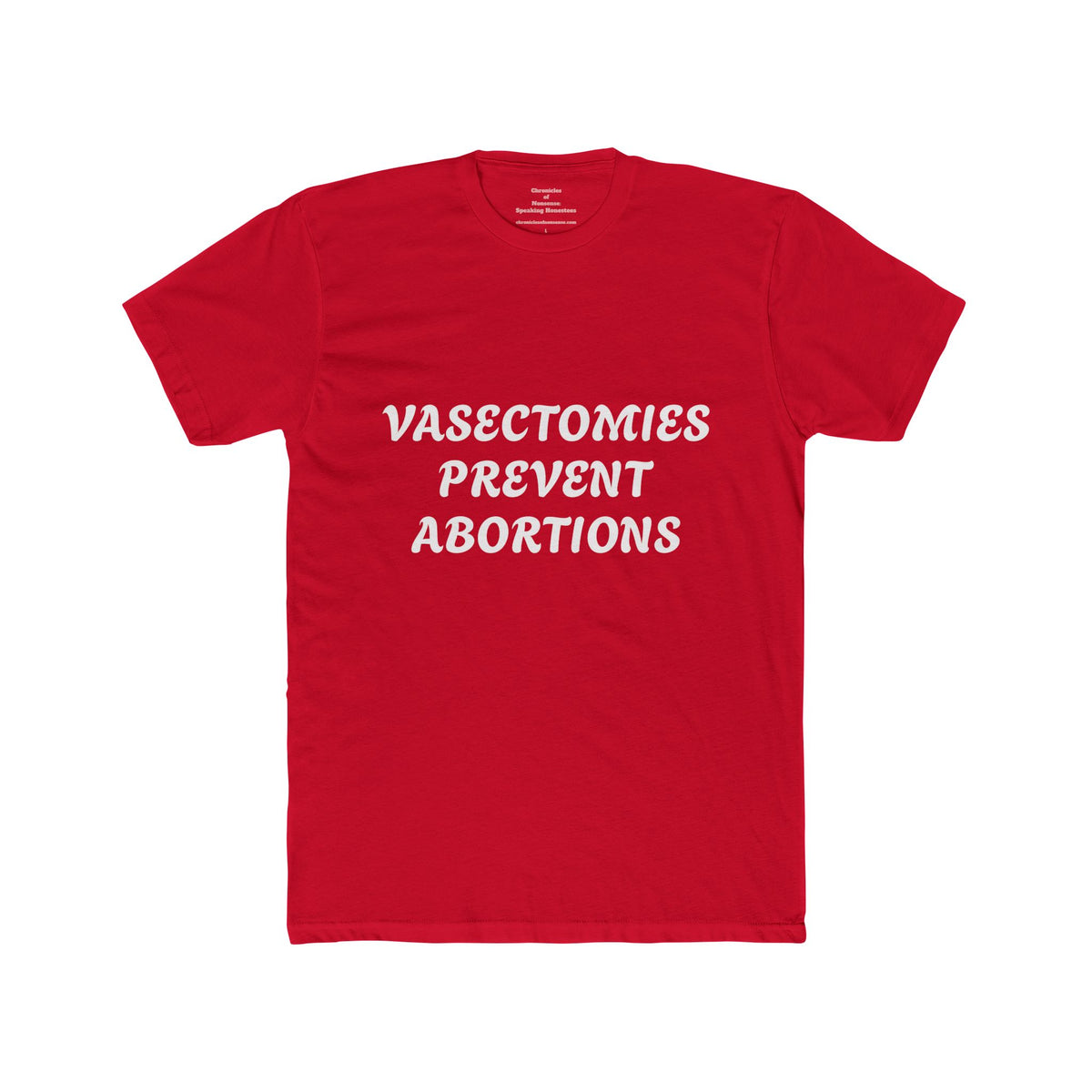 Vasectomies Prevent Abortions Tee — Pro-Choice Men's Statement T-Shirt