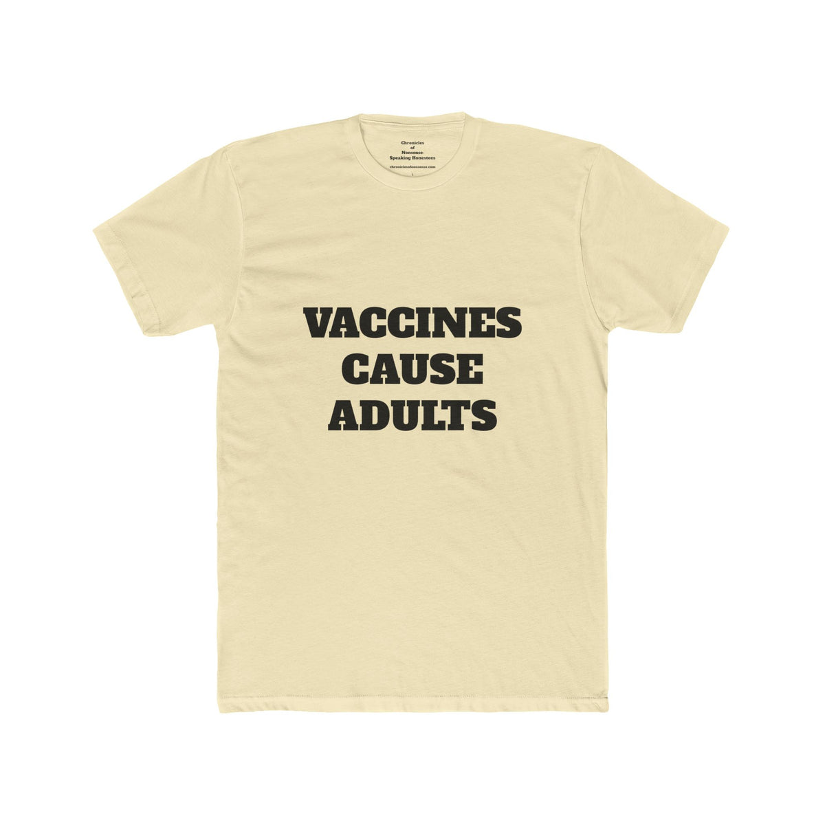 Vaccines Cause Adults T-Shirt — Bold Political Statement Tee